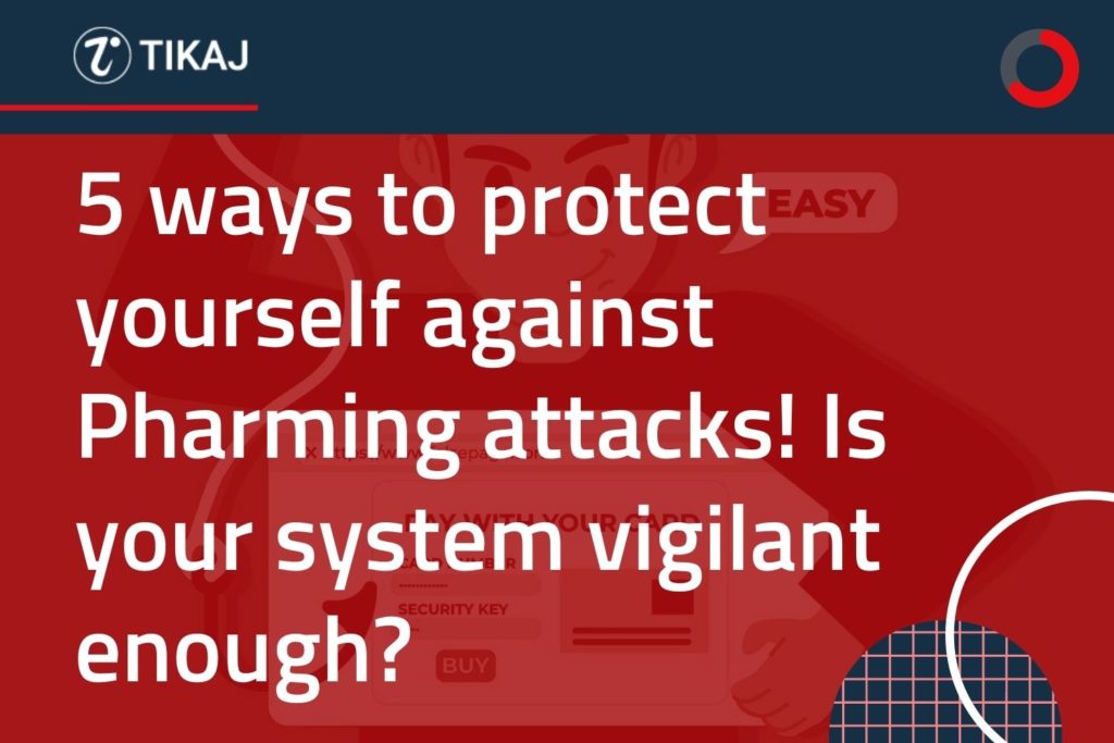 5 ways to protect yourself against pharming attacks is your system vigilant enough