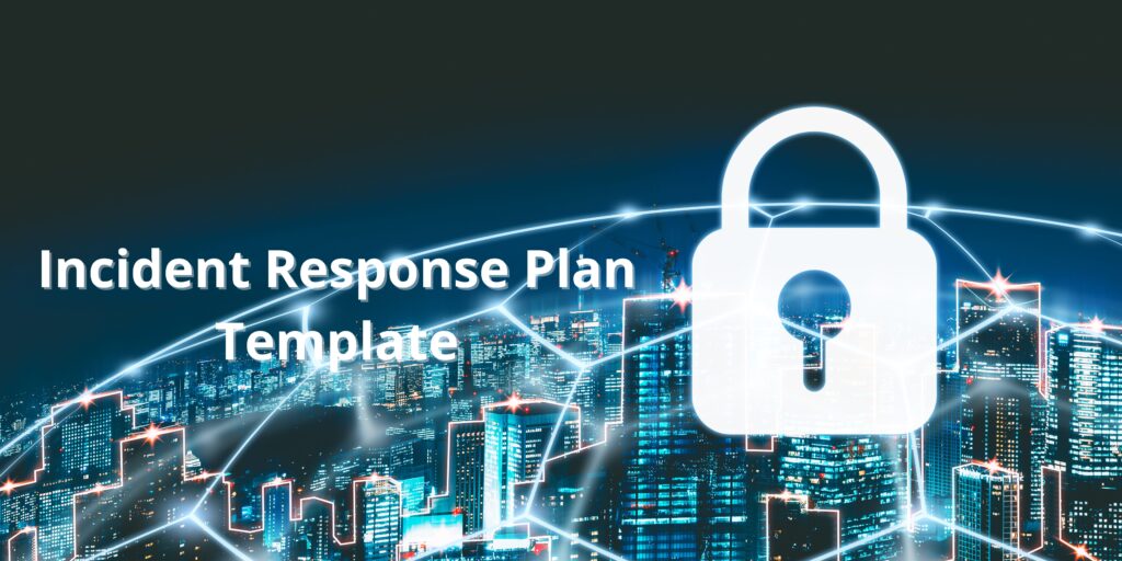Incident response plan template