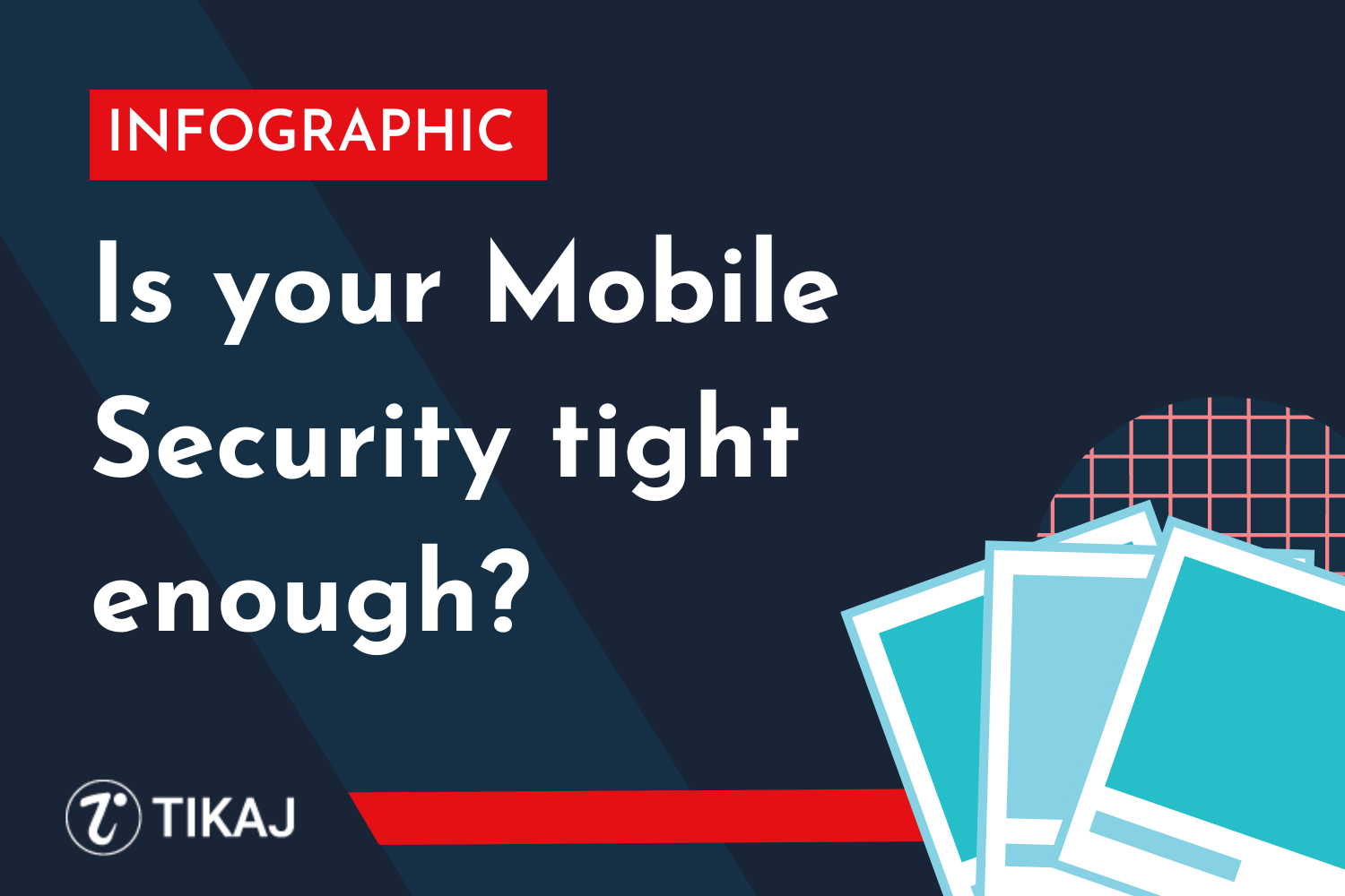 Is Your Mobile Security Tight Enough?