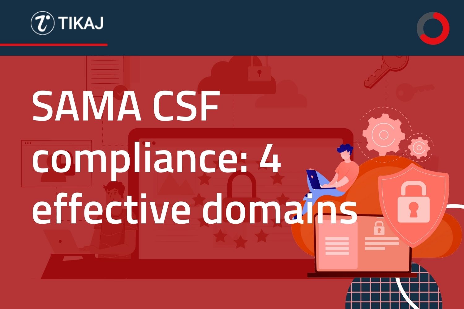 SAMA CSF compliance: 4 effective domains