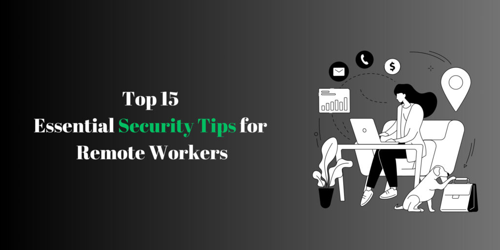 Security tips for remote workers