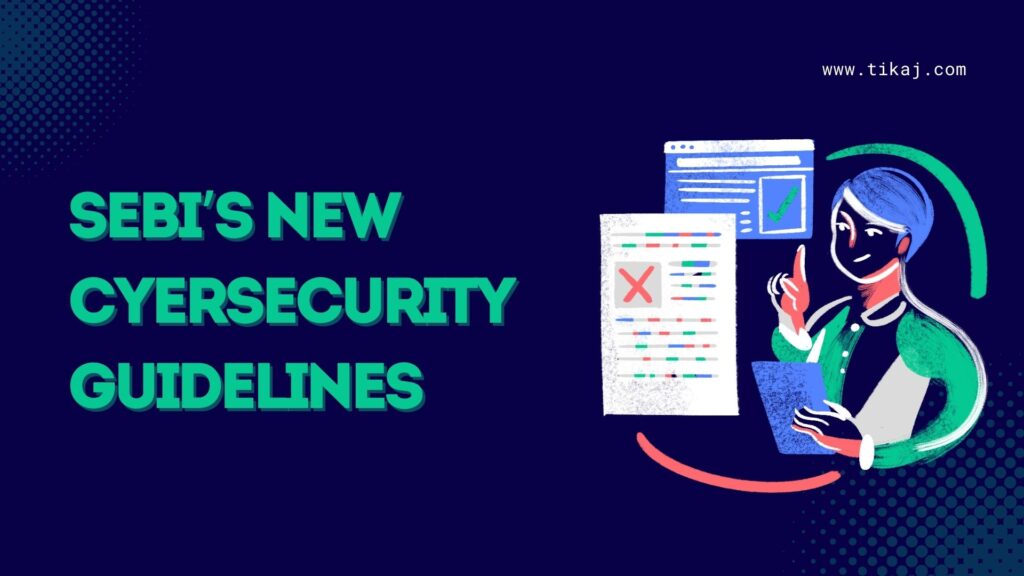 SEBI’s New Cybersecurity Guidelines: A Comprehensive Guide to CSCRF (2024) 1 SEBI's New Cybersecurity Guidelines
